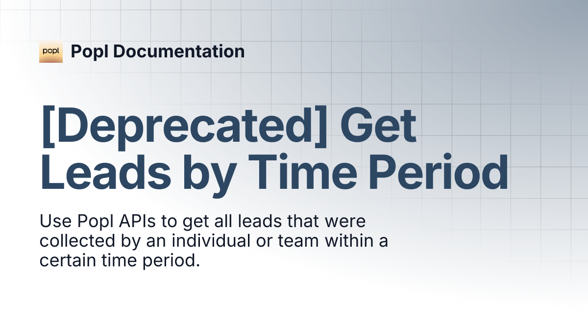 [Deprecated] Get Leads by Time Period | Popl Documentation
